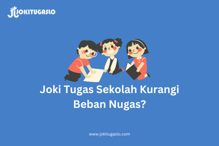 Jasa Joki Tugas Kuliah Murah, Cepat, & Berkualitas - Jokitugaslo